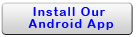 INSTALL OUR ANDROID APP